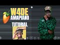 How To Produce Amapiano Beats Like W4DE SGIJAPRENEUR III | FL Studio Mobile 
