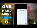 One hand mode in mi 5 | How to enable one hand mode on redmi 5 | One hand mode in redmi phones