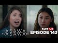 Asawa Ng Asawa Ko: Hannah threatens Shaira to pay for all her crimes! (Episode 143 - Part 1/3)