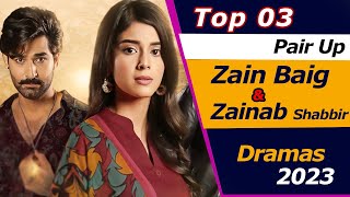 Top 3 Zain Baig & Zainab Shabir Dramas | zainab shabbir dramas | Pakistani Drama #fareb