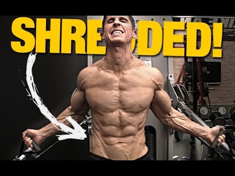 How to Get that “SHREDDED” Look (FAST!) How to Get that “SHREDDED” Look (FAST!)