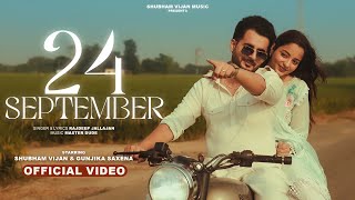 24 September (Official Video) Rajdeep Jallajan | Shubham Vijan | Punjabi sad song