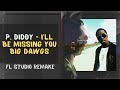 P. Diddy - I'll Be Missing You / FL Studio Remake Instrumental ( Acapella + FLP )