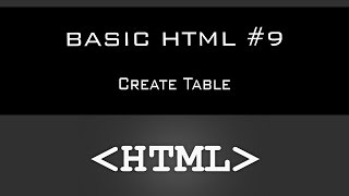 BASIC HTML | TUTORIAL #9 - Create Table [HD 2016]