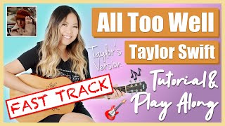 All Too Well Guitar Lesson Tutorial EASY - Taylor Swift (Red TV) FAST TRACK [Full Play Along]