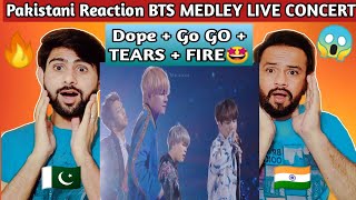 Pakistani Reacts To -BTS[방탄소년단] - MEDLEY LIVE CONCERT- DOPE + GO GO + BLOOD SWEAT AND TEARS + FIRE