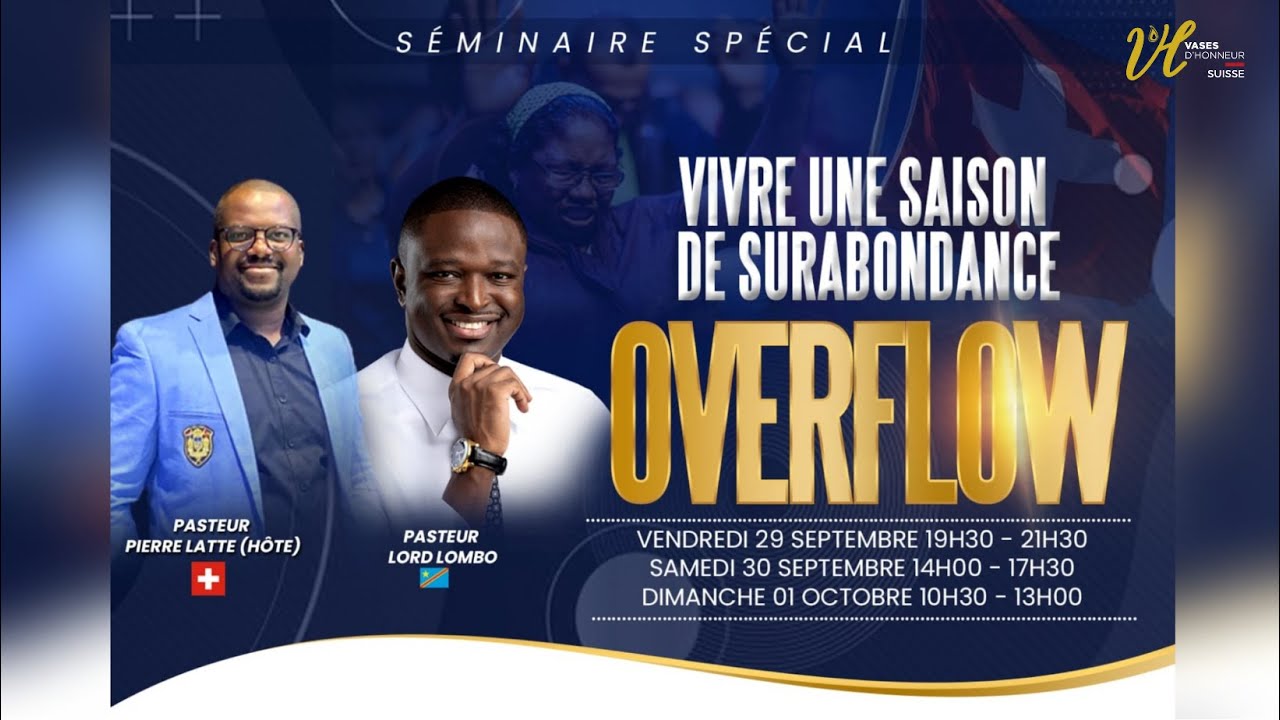 OVERFLOW (Jour1)|VIVRE UNE SAISON DE SURABONDANCE| Pasteur Lord LOMBO ...