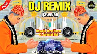 DJ Qawwali 2023 🔊 Khwaja Tere Karm ki Jarurat Hai DJ remix 👑Khwaja Garib Nawaz🎧 New DJ remix Kavvali