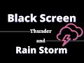 Black Screen Rain and Severe Thunderstorm - For Sleep or Meditation - Nature sounds