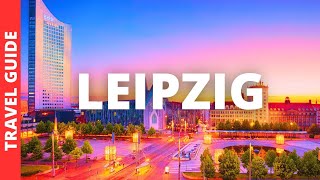 Leipzig Germany Travel Guide: 26 BEST Things To Do In Leipzig