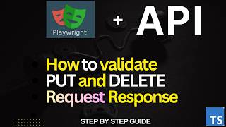 How to Validate PUT and DELETE Requests in Playwright API Testing