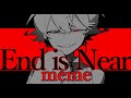 End is Near｜meme【惨憺たる街】(※点滅注意)(※flash warning)