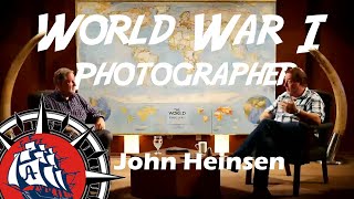 Retracing the Footsteps of a World War I Photographer with John Heinsen