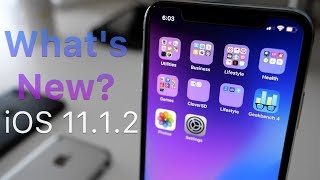 iOS 11.1.2 is Out! - What's New?