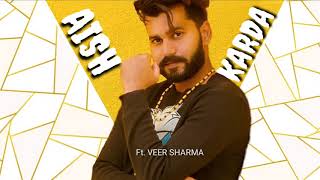 Aish karde:Nav Sandhu(cover song) ft.veer sharma|New Punjabi Song|Sumit Sharma|Veer Melody|Motion|