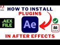 How To Install PLUGINS In AFTER EFFECTS 2022 | How To Install AEX File In After Effects Easily!