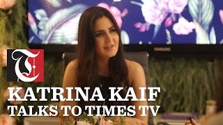 Katrina Kaif talks to Times TV