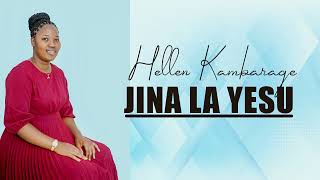 Hellen Kambarage-Jina la Yesu Official Audio