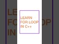 Learn for loop in C++ - IN UNDER 60s