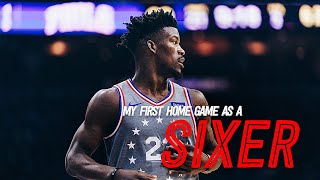 My First Home Game as A Sixer | Jimmy Butler