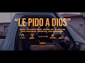 Le Pido A Dios - Duone MP x Shino Amb  Video Oficial