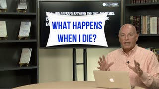 What Happens When I Die? | Basic Gospel