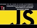 Fundamentals Of JavaScript Language  Episode 16  If, Else if & Else Statements