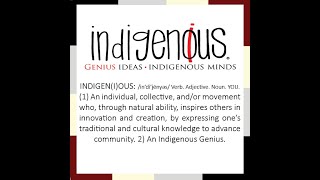 Indigen(i)ous: Genius ideas, Indigenous minds.