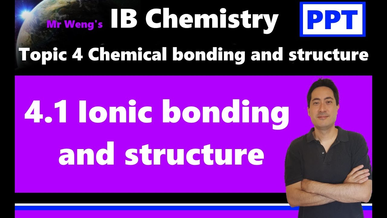 IB Chemistry Topic 4.1 Ionic Bonding And Structure - YouTube