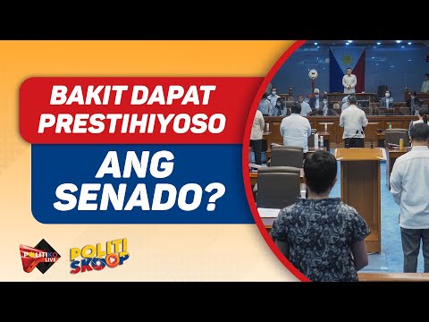 LOOK | Bakit dapat prestihiyoso ang Senado?