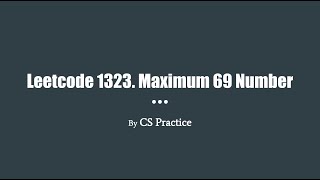 Leetcode 1323. Maximum 69 Number