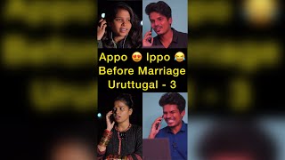 Appo 😍Ippo 😂 Before Marriage Uruttugal - 3 | Shorts | Spread Love - Satheesh Shanmu