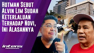 Hotman Sebut Alvin Lim keterlaluan Terhadap Novi | Intens Investigasi | Eps 4602