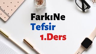 📚 FarkıNe TEFSİR 1.Ders (En Çok Karıştırılan Konular)