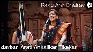 Arati Ankalikar Tikekar | Raag Ahir Bhairav | Music of India