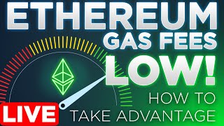 Ethereum Gas Fees Are Low Right Now! | How To Take Advantage