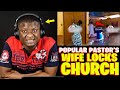 Pastor’s wife locks up church,stops Husband from marrying girlfriend ||Seth Ekow Reaction