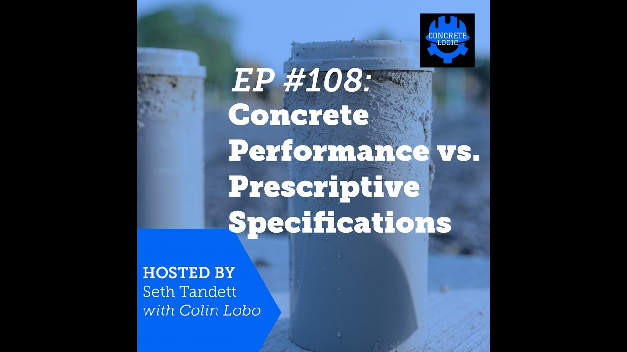 Ep 108 Concrete Performance Vs Prescriptive Specifications