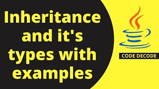 Inheritance and it's type in Java with Examples || Inheritance in Java [LIVE DEMO] | Code Decode