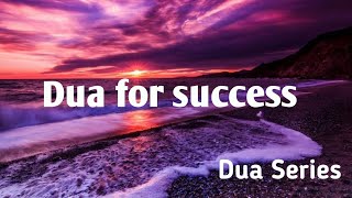 DUA FOR SUCCESS||DUA SERIES