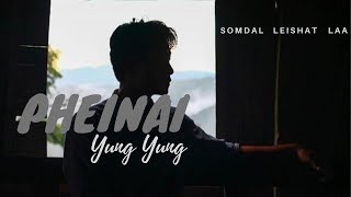 Pheinai  Lyrics Video   Yung Yung  Somdal Leishat Laa  Tangkhul Love Song