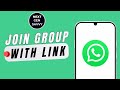 HOW TO JOIN WHATSAPP GROUP WITH LINK