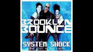 Brooklyn Bounce - System shock (full album)