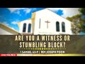 Are You A Witness Or Stumbling Block? (1 Samuel 6:1-9) - Sunday Worship | 7th May 2023 | Rev Poon