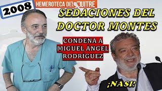 Pleito por Sedaciones del Dr. Luis Montes; la condena a Miguel Ángel Rodríguez (