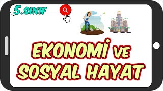 Ekonomi ve Sosyal Hayat / Detaylı Anlatım 🎭 5.Sınıf Sosyal #2023