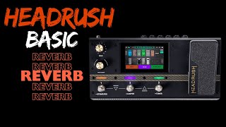 Are Headrush Reverbs Any Good???