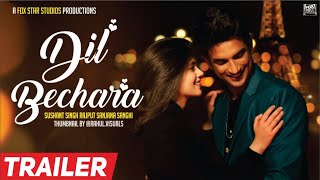 Dil Bechara Official Trailer | Release Date | Sushant Singh Rajput | Sanjana Sanghi | Saif Ali Khan