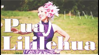 LUANA / Pua Lililehua プアリリレフア