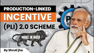 Production-Linked Incentive (PLI) 2.0 Scheme | PLI scheme India | Ecoholics